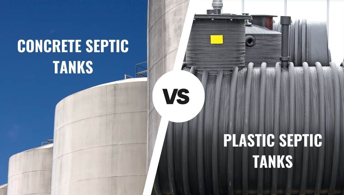 Concrete vs plastic septic tanks